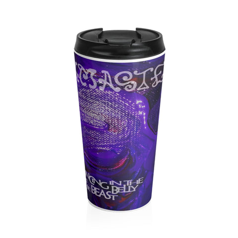 Stainless Steel Travel Mug - Dancing In The Belly Of The Beast
