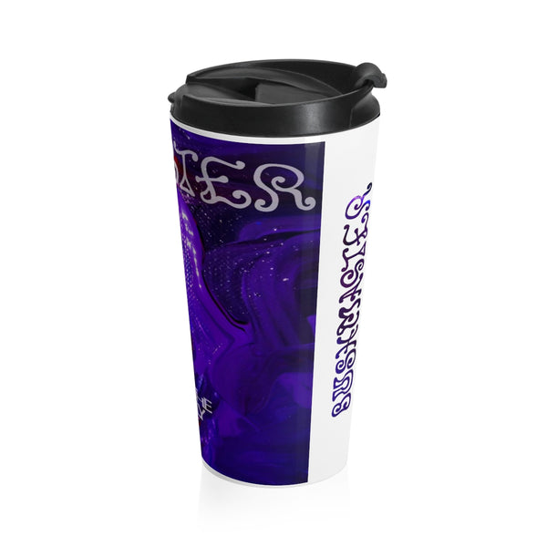 Stainless Steel Travel Mug - Dancing In The Belly Of The Beast